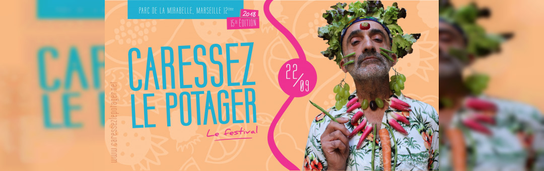 Festival Caressez le Potager – 22 septembre 2018, 15ème édition