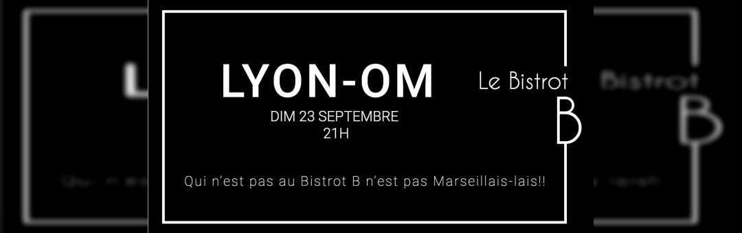 Le Bistrot B | Lyon – Om