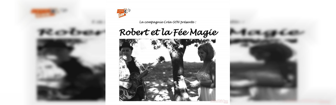 Robert et la fée magie