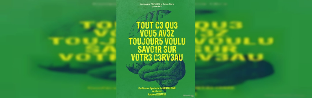 Tout ce que vous avez toujours voulu savoir sur votre cerveau