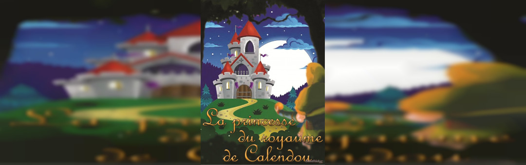 La princesse du royaume de Calendou