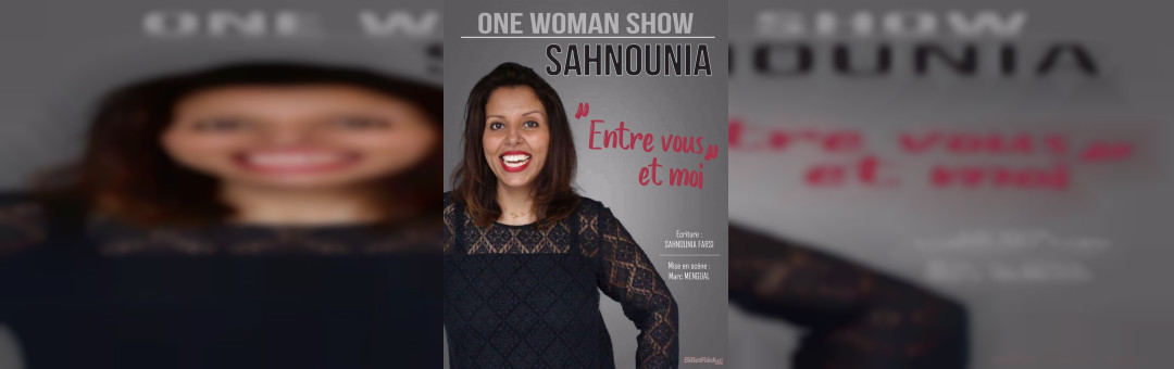 Sahnounia dans Entre vous et moi