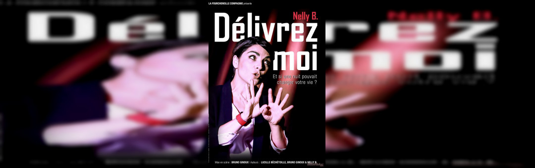 Nelly B dans Délivrez-moi
