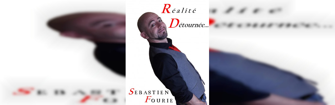 Sébastien Fourie dans Réalité détournée