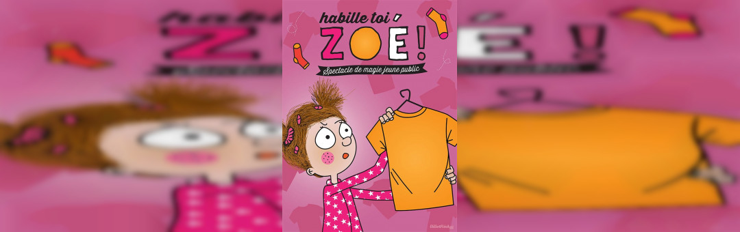 Habille-toi Zoé !