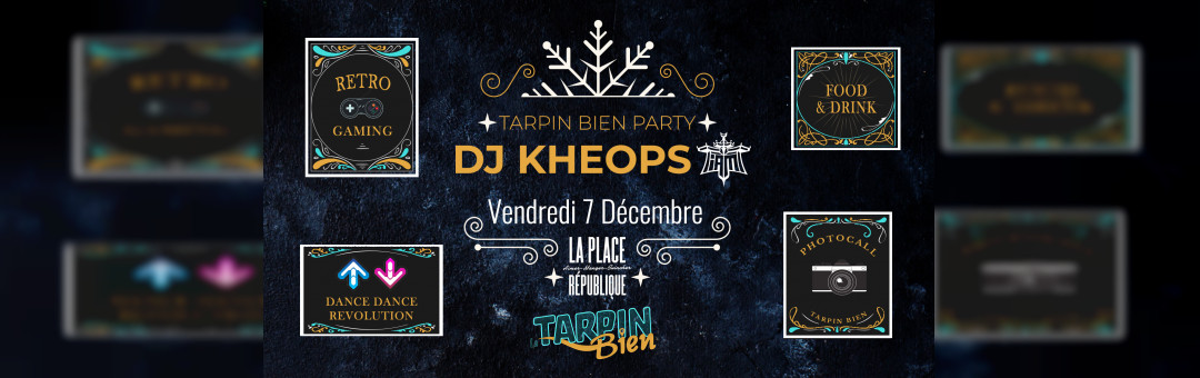 Tarpin bien Party avec DJ Kheops