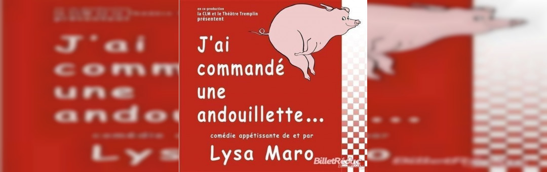 J’ai commandé une andouillette