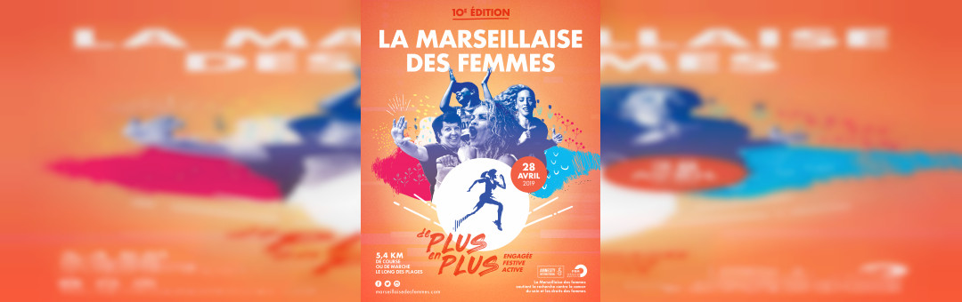 10e édition de La Marseillaise des Femmes le 28 Avril 2019
