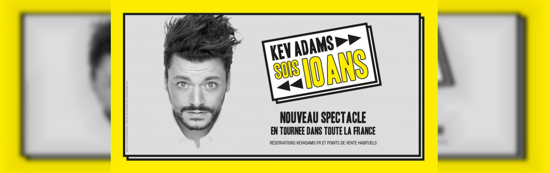 Kev Adams Sois 10 ans