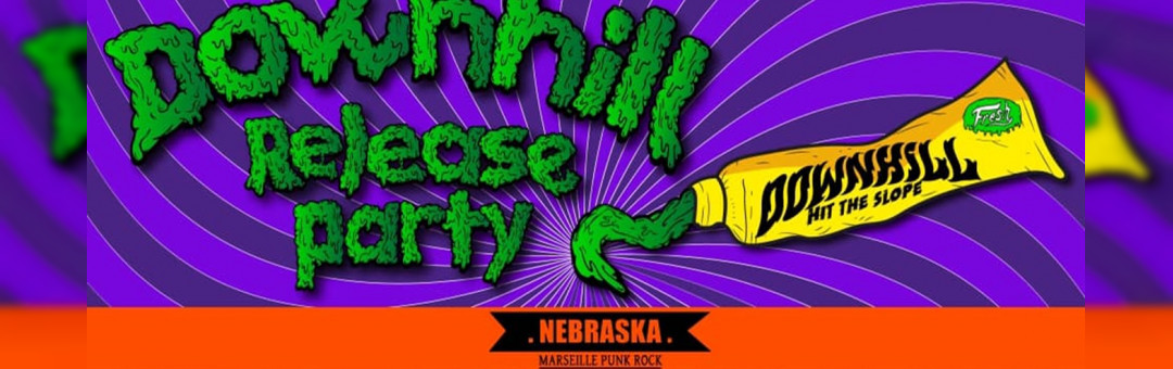 DOWNHILL RELEASE PARTY: HIT THE SLOPE