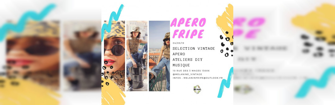 APÉRO FRIPE CHEZ MÉLANINE VINTAGE