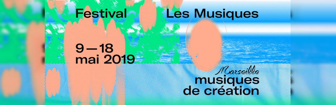FESTIVAL LES MUSIQUES 2019
