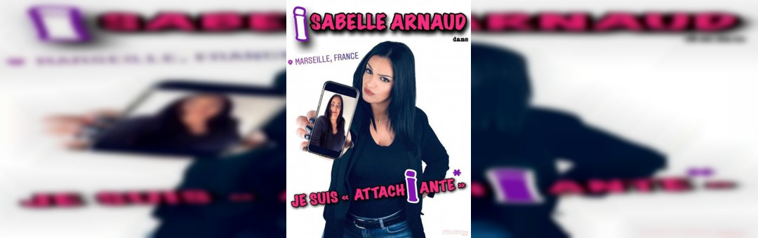Isabelle Arnaud dans Je suis attachiante !