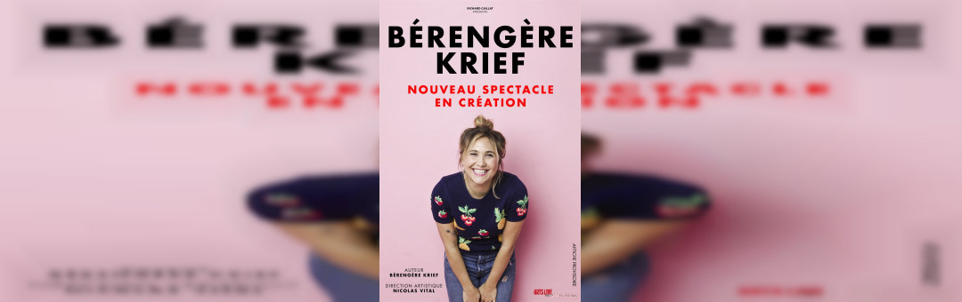 Bérengère Krief  Nouveau spectacle en création