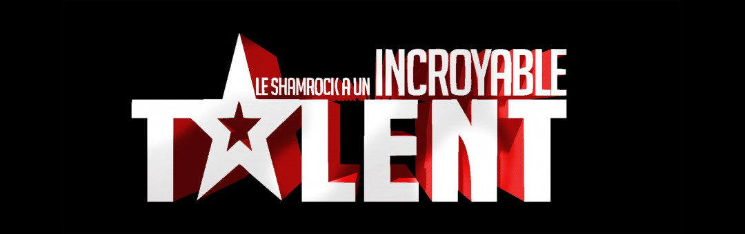 La Shamrock a un Incroyable Talent