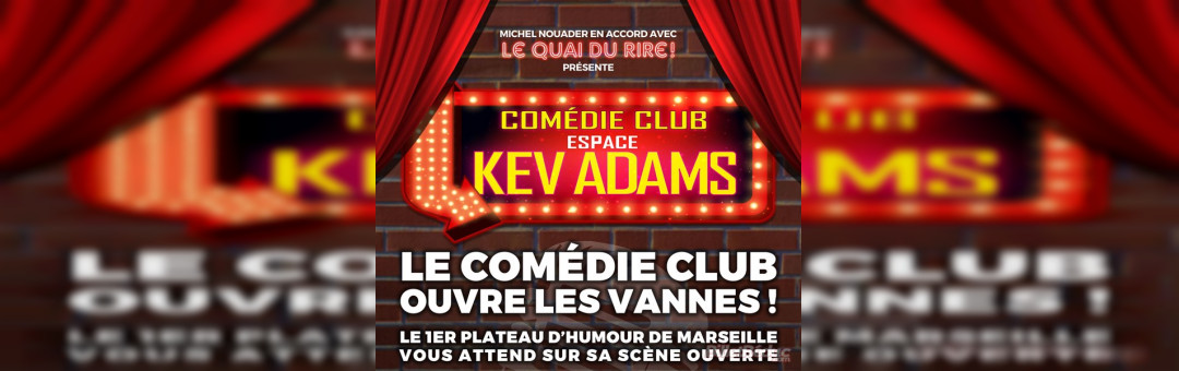 Comédie Club de l’Espace Kev Adams – LE QUAI DU RIRE