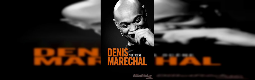 Denis Maréchal dans Denis Maréchal sur scène