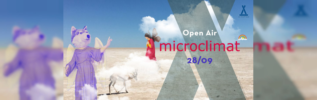 Le dernier des OPEN AIR avec Microtclimat