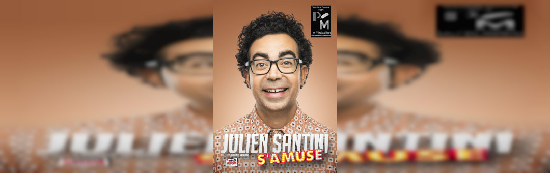 Julien Santini dans Julien Santini s’amuse