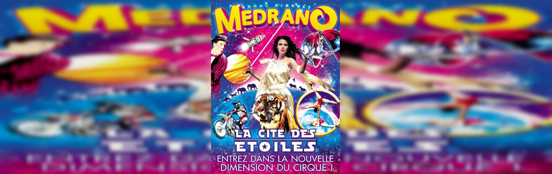 Cirque Medrano : La Cité des étoiles  – Marseille
