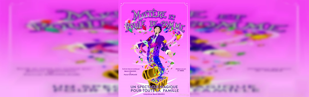 MYSTERE ET BOULE DE GOMME