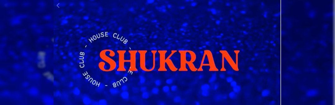𝐒𝐇𝐔𝐊𝐑𝐀𝐍 House club ①