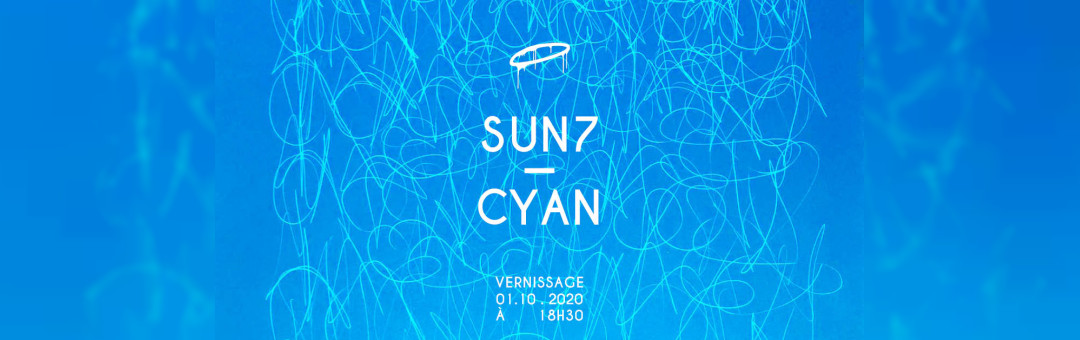 Exposition .// SUN 7 – CYAN .// Backside Gallery