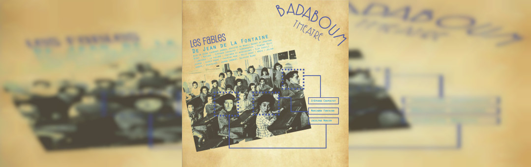 Les Fables au Badaboum théâtre