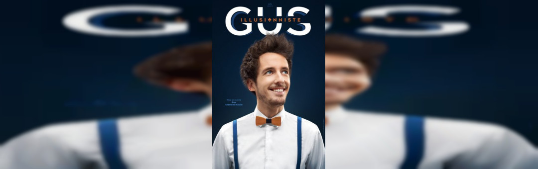 GUS – L’ILLUSIONNISTE