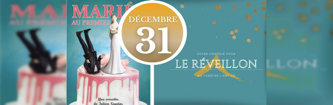 31 Décembre : Soirée humour « Marié au premier Ringard »