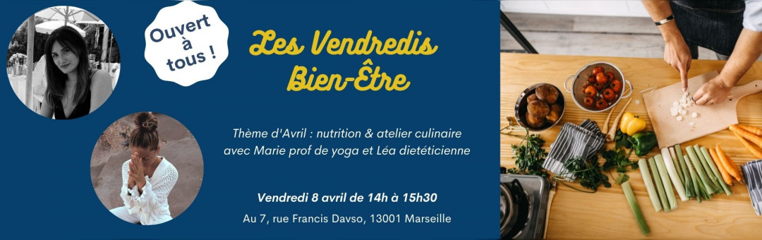 Vendredis bien-être : Avril, alimentation & atelier culinaire