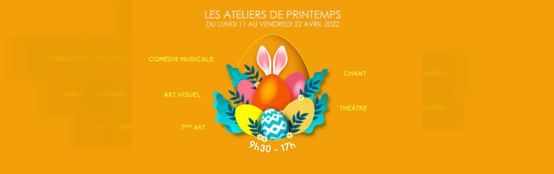 Les ateliers de printemps