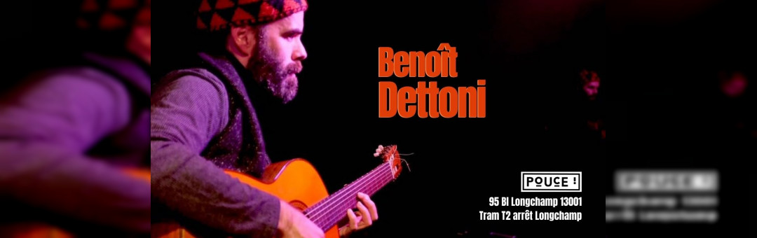 Benoit Dettori guitare solo acoustique jazz, pop, folk, arabo-andalou et contemporain