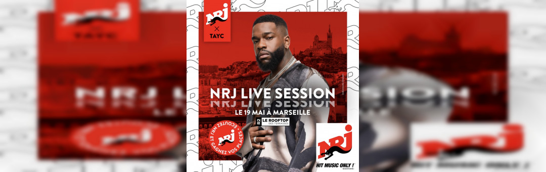 NRJ LIVE SESSION DE TAYC LE 19 MAI AU R2, LE ROOFTOP DES TERRASSES