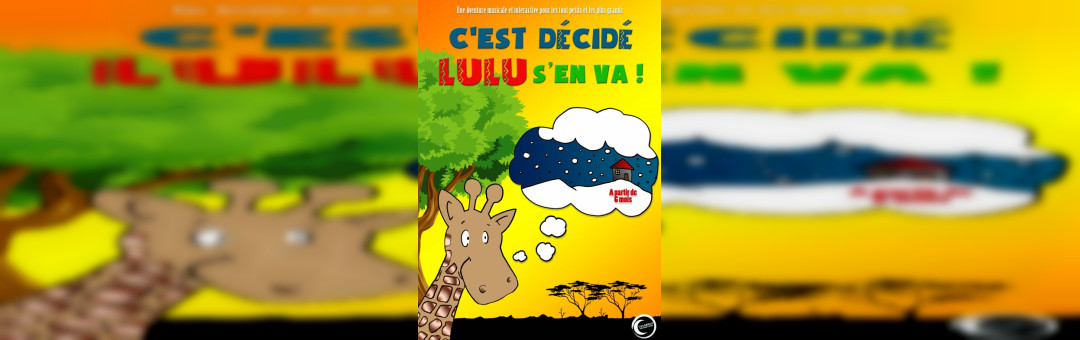 C’EST DÉCIDÉ LULU S’EN VA !