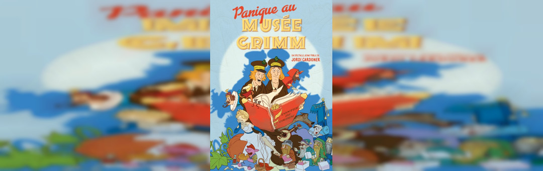 PANIQUE AU MUSÉE GRIMM
