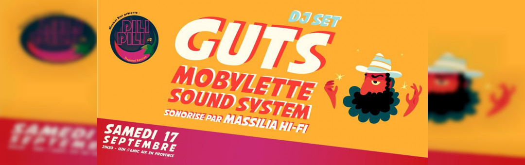 PILI PILI #2 : GUTS + MOBYLETTE SOUND SYSTEM