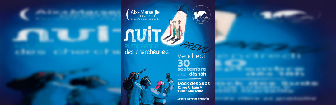 Nuit européenne des chercheur·e·s 2022 à Marseille