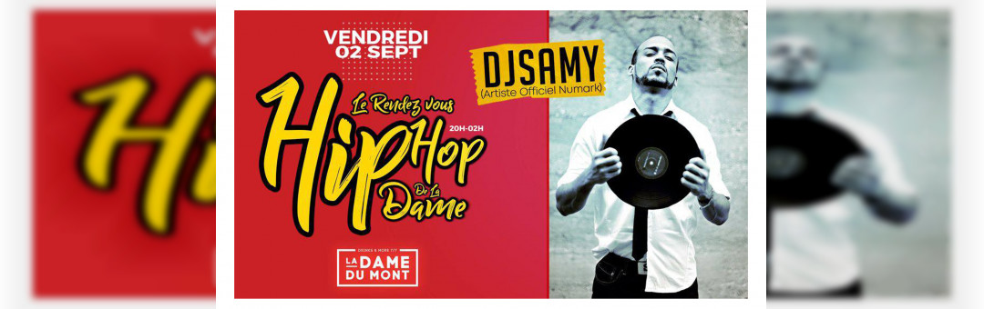 DJ SAMY @ La Dame Du Mont | Le Rendez-Vous Hip Hop
