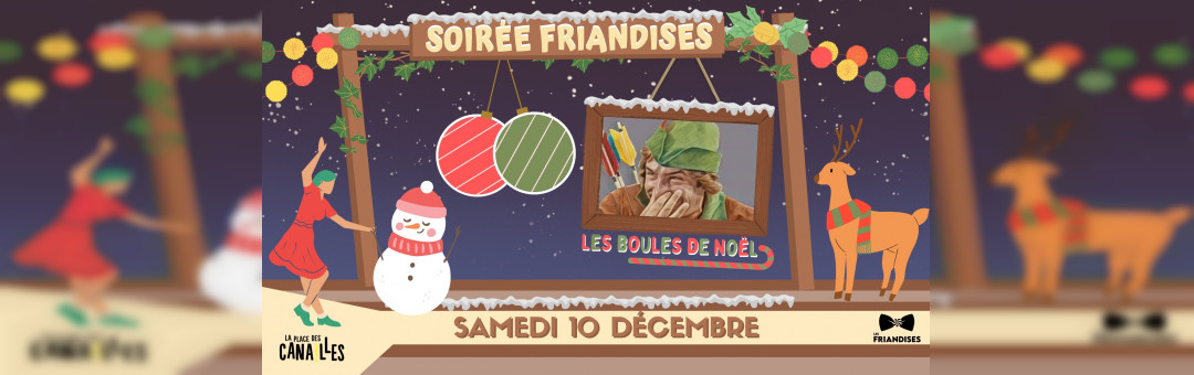 Soirée Friandises – Les Boules de Noel