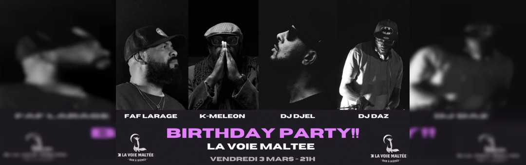 BIRTHDAY PARTY: Faf Larage, Dj Djel, Dj Daz, K-méléon