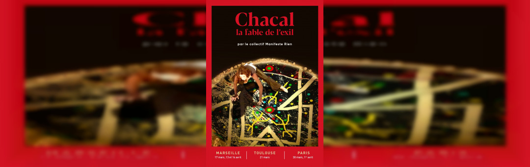 Chacal, la fable de l&rsquo;exil par Manifeste Rien