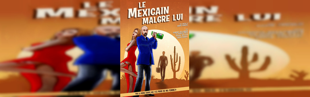 Le mexicain malgré lui