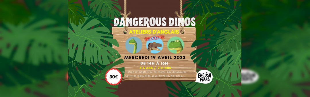 DANGEROUS DINOS : ATELIERS D’ANGLAIS POUR LES 4-11 ans
