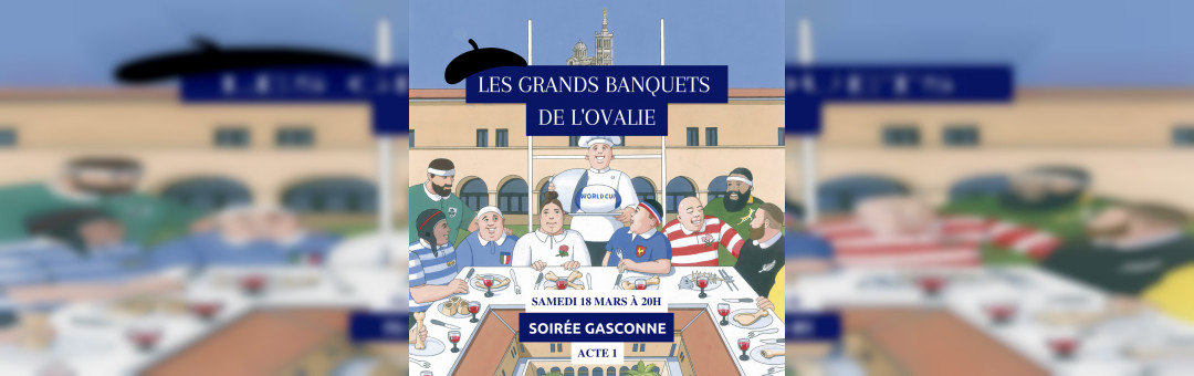 Les grands banquets de l’Ovalie
