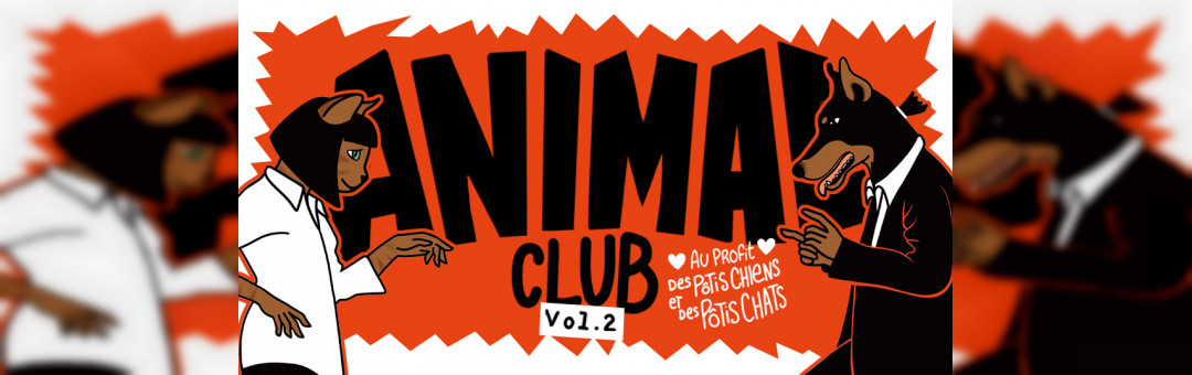 ANIMAL CLUB VOL.2 – Soirée au profit des animaux