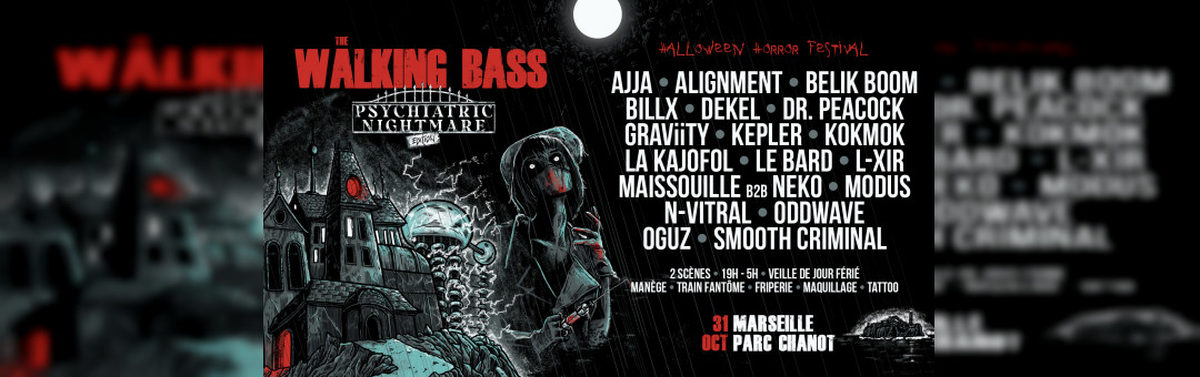 The Walking Bass Marseille Festival : Psychiatric Nightmare Edition