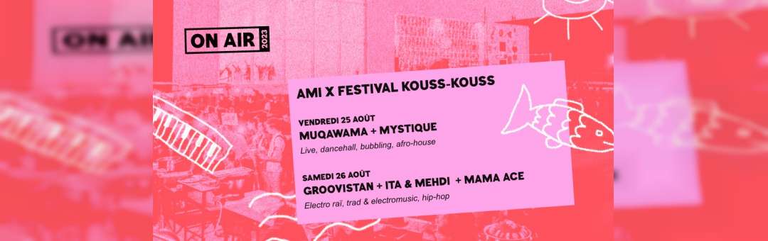 ON AIR 2023 | AMI X FESTIVAL KOUSS-KOUSS | Toit-terrasse