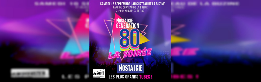 NOSTALGIE Génération 80 au château de la Buzine le 16 septembre