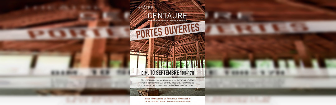 Portes Ouvertes du Théâtre du Centaure